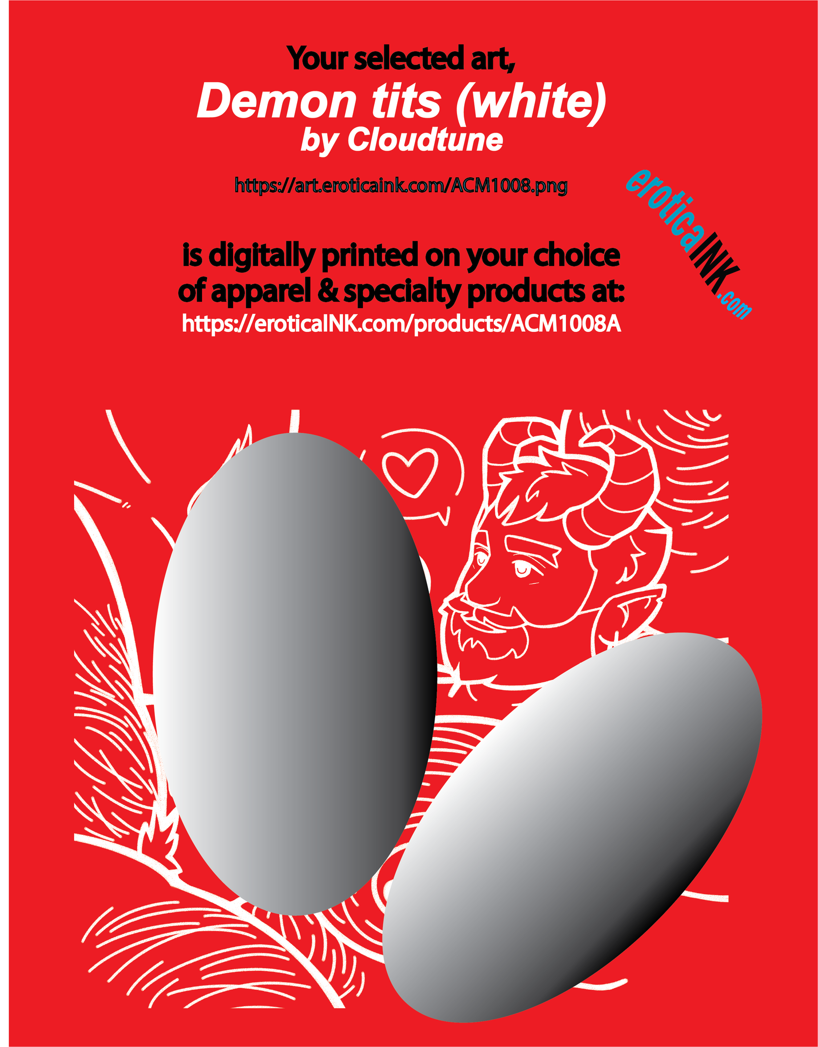 ACM1008A DEMON TITS (WHITE) by CLOUDTUNE is artwork digitally printed on apparel and bags: t-shirt, tank, hoodie, denim jacket. black, white, red, blue, stonewash. S-3x. USA printed; Ships USA & Interntl. You can also upload your own art