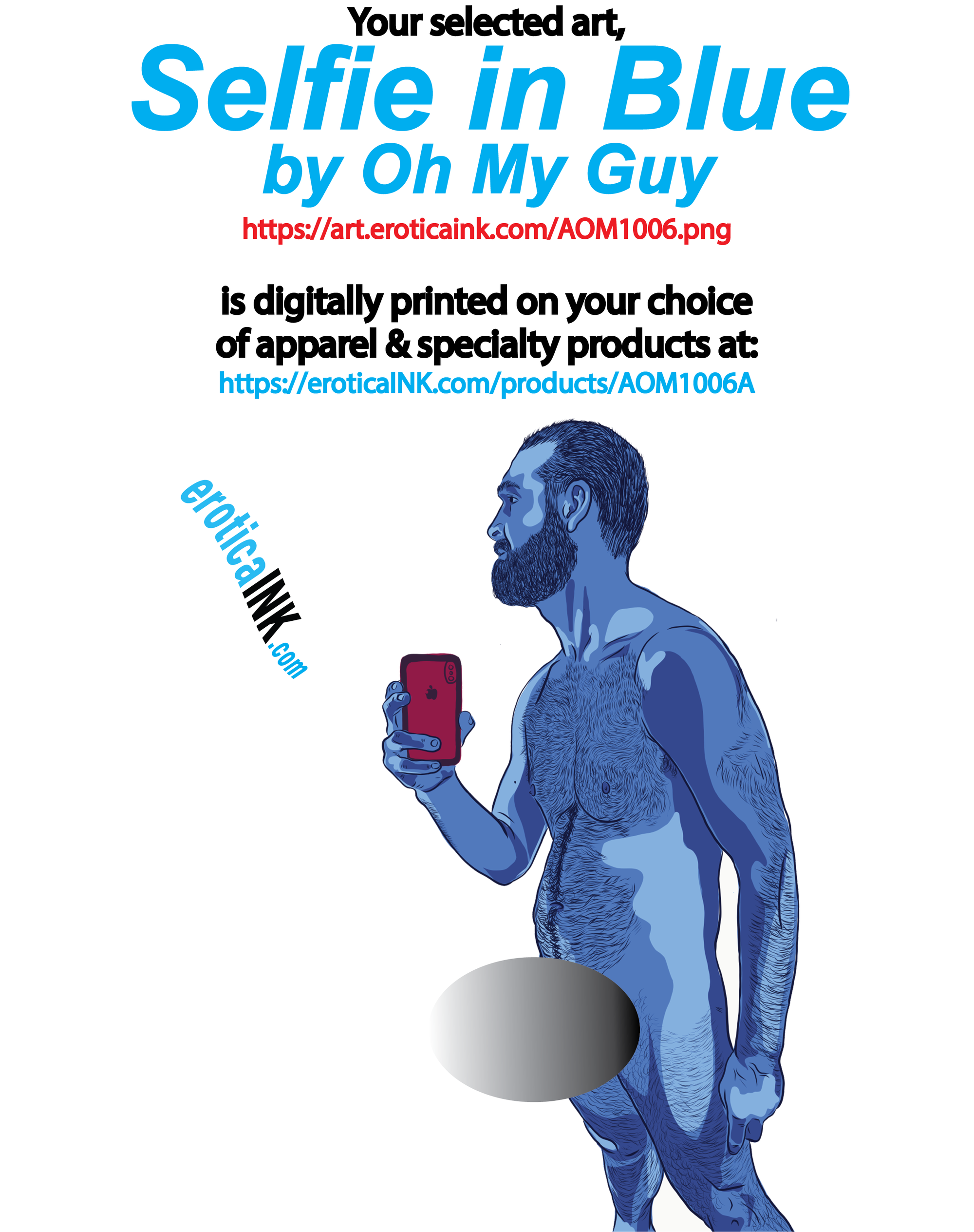 AOM1006A SELFIE IN BLUE by OH MY GUY is artwork digitally printed on apparel and bags: t-shirt, tank, hoodie, denim jacket. black, white, red, blue, stonewash. S-3x. USA printed; Ships USA & Interntl. You can also upload your own art
